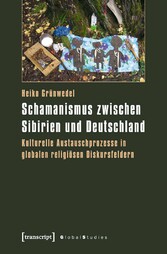 Schamanismus zwischen Sibirien und Deutschland