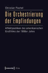 Die Orchestrierung der Empfindungen