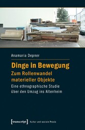 Dinge in Bewegung - zum Rollenwandel materieller Objekte