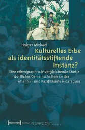 Kulturelles Erbe als identitätsstiftende Instanz?