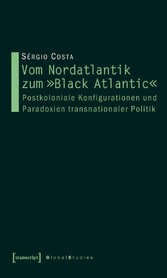 Vom Nordatlantik zum »Black Atlantic«