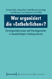 Wer organisiert die »Entbehrlichen«?