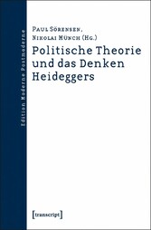 Politische Theorie und das Denken Heideggers