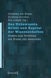 Das Unbewusste. Krisis und Kapital der Wissenschaften