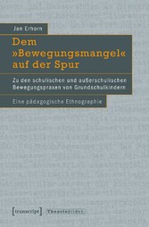 Dem »Bewegungsmangel« auf der Spur