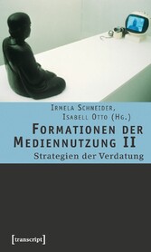 Formationen der Mediennutzung II