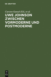 Uwe Johnson zwischen Vormoderne und Postmoderne