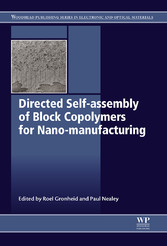 Directed Self-assembly of Block Co-polymers for Nano-manufacturing