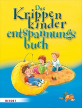 Das Krippenkinderentspannungsbuch