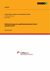 Risikostreuung im Logistikunternehmen durch Standortwahl?