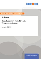 Branchenreport IT, Elektronik, Telekommunikation