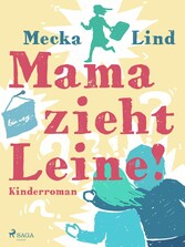 Mama zieht Leine!