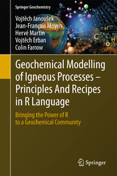 Geochemical Modelling of Igneous Processes - Principles And Recipes in R Language