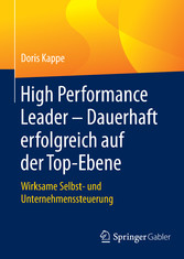 High Performance Leader - Dauerhaft erfolgreich auf der Top-Ebene