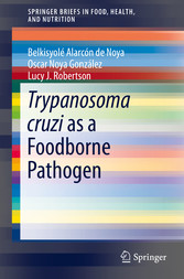 Trypanosoma cruzi as a Foodborne Pathogen