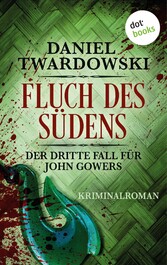 Fluch des Südens: Der dritte Fall für John Gowers