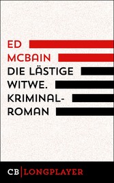 Ed McBain: Die lästige Witwe. Kriminalroman aus dem 87. Polizeirevier