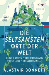 Die seltsamsten Orte der Welt