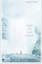 Unser OM nach Atlantis