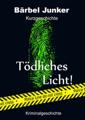 Tödliches Licht!