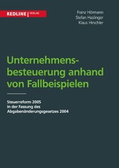 Unternehmensbesteuerung anhand von Fallbeispielen