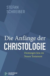 Die Anfänge der Christologie