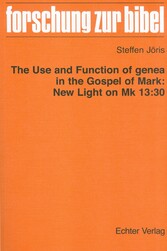 The use and function of genea in the Gospel of Mark: New Light on Mk 13:30