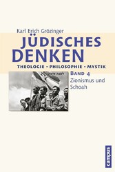 Jüdisches Denken: Theologie - Philosophie - Mystik