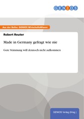 Made in Germany gefragt wie nie