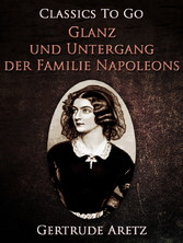 Glanz und Untergang der Familie Napoleons