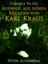 Peter Altenberg. Auswahl aus seinen Büchern von Karl Kraus