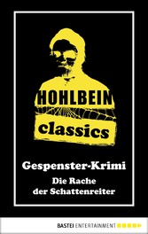 Hohlbein Classics - Die Rache der Schattenreiter