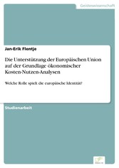 Die Unterstützung der Europäischen Union auf der Grundlage ökonomischer Kosten-Nutzen-Analysen