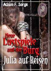 Julia auf Reisen - Neue Lustspiele auf der Burg, Teil 2