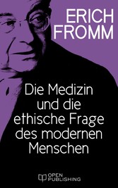 Die Medizin und die ethische Frage des modernen Menschen