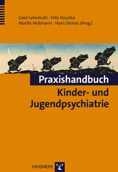 Praxishandbuch Kinder- und Jugendpsychiatrie