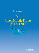 Die Allied Mobile Force 1961 bis 2002