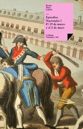 Episodios nacionales I. El 19 de marzo y el 2 de mayo
