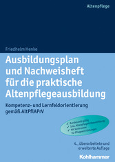 Ausbildungsplan und Nachweisheft für die praktische Altenpflegeausbildung