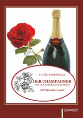 Der Champagner von der Rebe bis zur Flasche