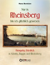 Nur in Rheinsberg bin ich glücklich gewesen