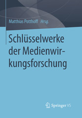 Schlüsselwerke der Medienwirkungsforschung