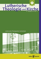 Lutherische Theologie und Kirche 1-2/2015 - Einzelkapitel