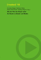 Wie der Film den Körper schuf