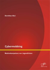 Cybermobbing: Medienkompetenz von Jugendlichen