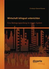 Wirtschaft bilingual unterrichten: Eine Bedingungsprüfung im dualen System