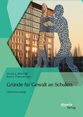 Gründe für Gewalt an Schulen: Gibt es eine Lösung?