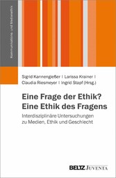 Eine Frage der Ethik? Eine Ethik des Fragens