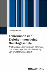 Lehrerinnen und Erzieherinnen doing Ganztagsschule