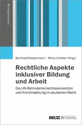 Rechtliche Aspekte inklusiver Bildung und Arbeit